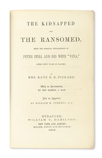 (SLAVERY AND ABOLITION--NARRATIVES.) PICKARD, MRS. KATE E.R., The Kidnapped and the Ransomed, being the Personal Recollections of Peter